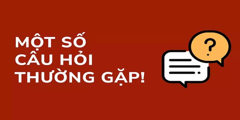 Tại sao phải hiểu rõ Câu hỏi thường gặp trước khi tham gia cá cược?