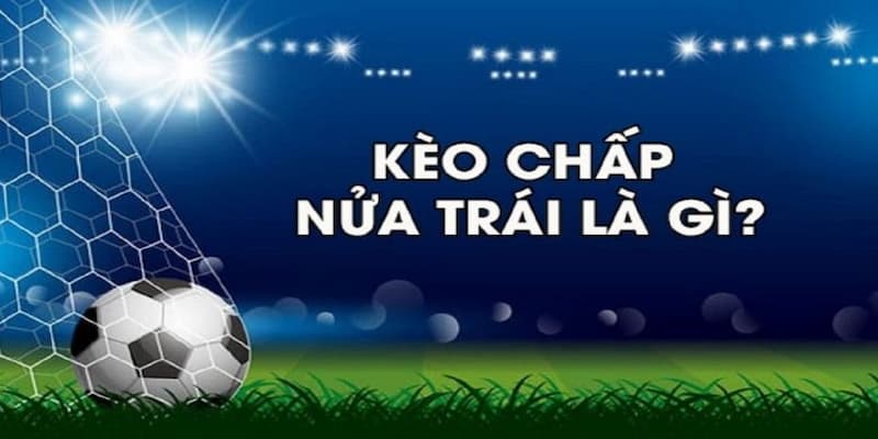 Tổng quan về kèo chấp trong cá cược bóng đá